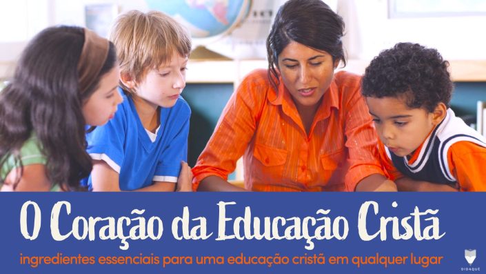 Coração da Educação Cristã
